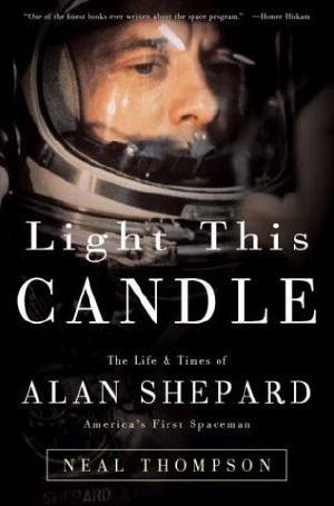 [Light This Candle 01] • Light This Candle · The Life & Times of Alan Shepard · America's First Spaceman